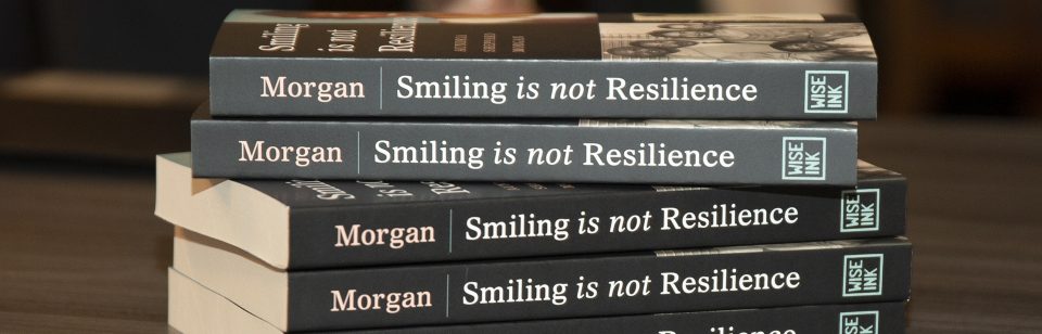 Smiling Is Not Resilience